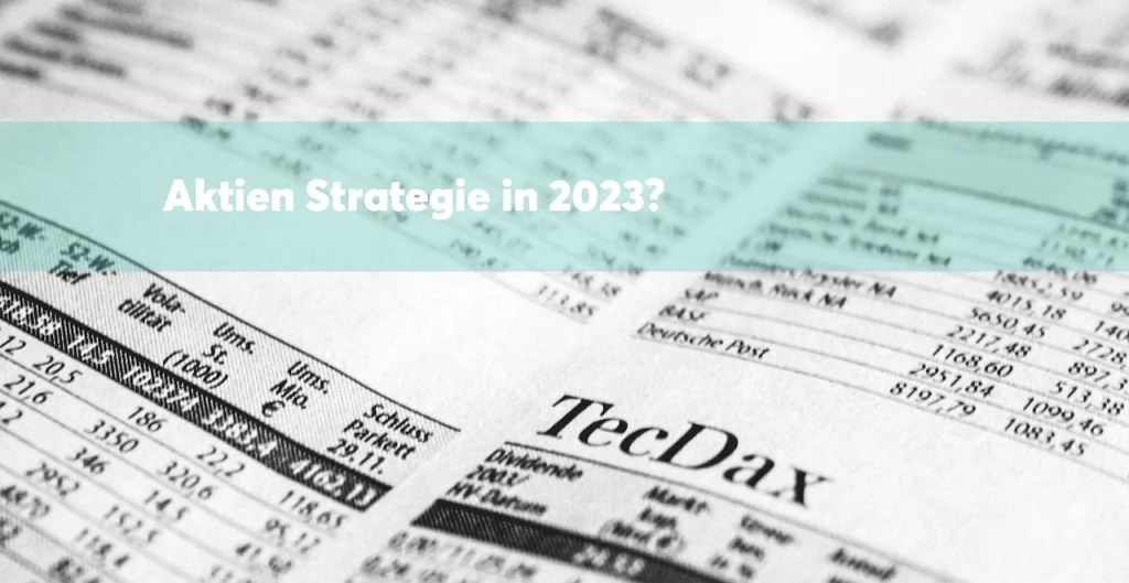 Aktien Strategie 2023 für dich 